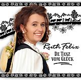 Ruth Felix CD De Tanz Vom Glück