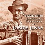 Simon Lüthi CD Spielt Live, Alte Kompositionen Von Josias Jenni