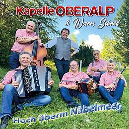 Kapelle Oberalp & Werner Schmid CD Hoch Überm Näbelmeer