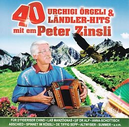 Peter Zinsli CD 40 Urchigi Örgeli & Ländler-hits