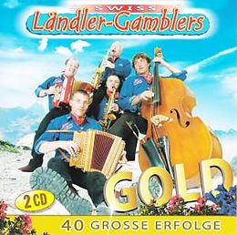 Swiss Ländler Gamblers CD 40 Grosse Erfolge - Gold