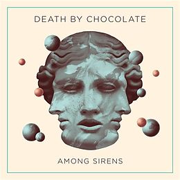 Death By Chocolate CD Among Sirens