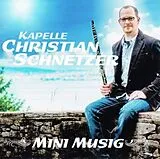 Kapelle Schnetzer Christian CD Mini Musig