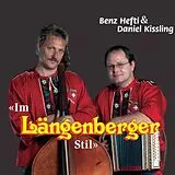 Benz Hefti & Daniel Kissling CD Im Längenberger Stil