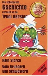 Trudi Gerster 12 Musikkassette Kalif Storch/brüederli & Schwö