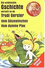 Trudi Gerster 18 Musikkassette Däumelinchen / Dumme Pfau