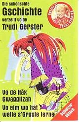 Trudi Gerster 26 Musikkassette Häx Gwagglizah/s'grusle Lerne