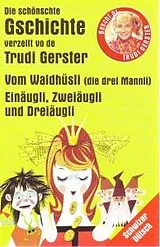 Trudi Gerster 30 Musikkassette Waldhüsli / Einäugli, Zweiäugl