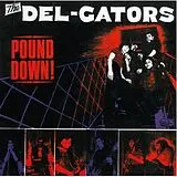 The Del Gators Vinyl Pound Down