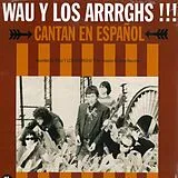 Wau Y Los Arrrghs!! CD Cantan En Espanol