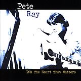 Pete Ray CD It's The Heart That Matters