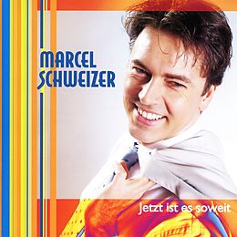 Marcel Schweizer CD Jetzt Ist Es Soweit