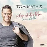 Tom Mathis CD Schön Ist Das Leben (la Vie Es