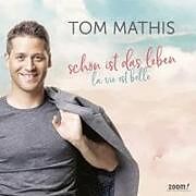 Tom Mathis CD Schön Ist Das Leben (La Vie Est Belle)