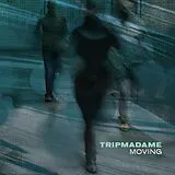 Tripmadame CD Moving