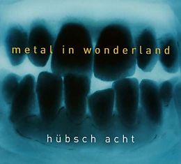 Huebsch Acht CD Metal In Wonderland