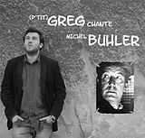 P'tit Greg CD P'tit Greg : Chante Michel Bühler
