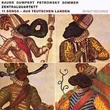 Zentralquartett CD 11 Songs Aus Teutschen Landen