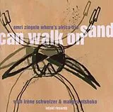 Omri Ziegele & Omri & Where's CD Can Walk On Sand