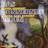 Ulrich Gumpert & Ulrich & Somm CD Das Donnernde Leben