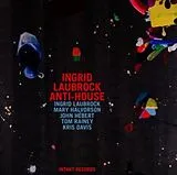 Ingrid Laubrock & Ingrid CD Anti-house