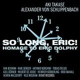 Aki Takase & Aki & Schlippenba CD So Long,Eric! Homage To Eric Dolphy