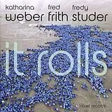Weber & Katharina & Fred Frith CD It Rolls