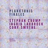 Stephan Crump & I. Laubrock & CD Planktonic Finales