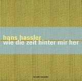 Hans Hassler CD Wie Die Zeit Hinter Mir Her