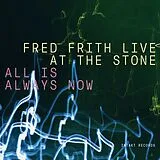 Fred Frith & Laurie Anderson CD Live At The Stone - All Is Always Now