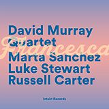David Murray Quartet with Marta Sanchez, Luke Stewart and Russel CD Francesca