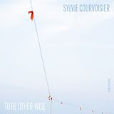 Sylvie Courvoisier CD To Be Other-Wise