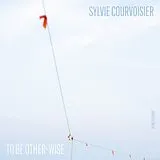 Sylvie Courvoisier CD To Be Other-Wise