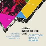 Christoph/Pilgrim (wit Irniger CD Human Intelligence (Live)