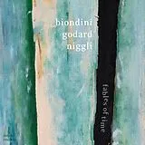 Biondini & Godard & Niggli fea CD Fables Of Time