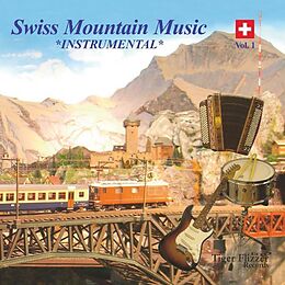 Audio CD (CD/SACD) Swiss Mountain Music, Instrumental Vol. 1 von 