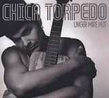 CHICA TORPEDO CD Unger Mire Hut
