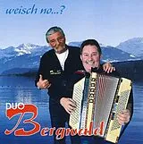 Bergwald Duo CD Weisch No...?