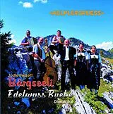 Bärgseeli Jodlerterzett , Edelwyss Buebe CD Aelplergrüess