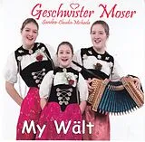 Geschwister Moser CD My Wält
