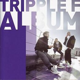 TRIPPLE F CD Tripple F Album