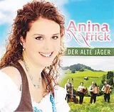 Anina Frick CD Der Alte Jäger