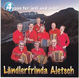 Ländlerfrinda Aletsch CD Appas Fer Jedi Und Jede!