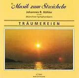Musik Zum Streicheln J. Köhler CD Träumereien