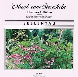 Musik Zum Streicheln J. Köhler CD Seelentau