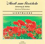 Musik Zum Streicheln J. Köhler CD Lichtblicke