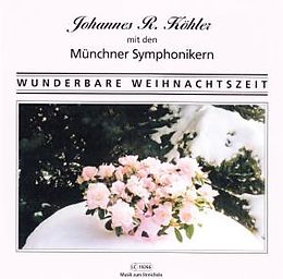 Johannes R. Köhler CD Wunderbare Weihnachtszeit