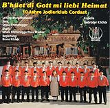 Jodlerklub Cordast CD B'hüet Di Gott Mi Liebi Heimat