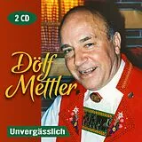 Mettler Dölf CD Unvergässlich