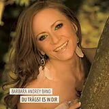 Barbara Andrey Band CD Du Trägst Es In Dir